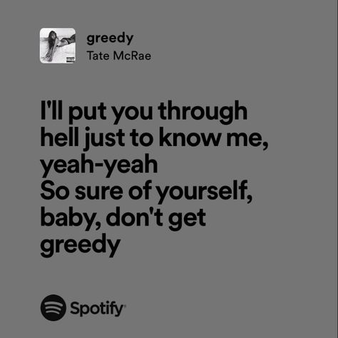 Greedy Tate Mcrae Lyrics, Tate Mcrae Greedy, Tate Mcrae Aesthetic Lyrics, Greedy Tate Mcrae, Tate Mcrae Songs, Tate Mcrae Lyrics, Happy Birthday Steve, Relatable Lyrics, Printable Wall Collage