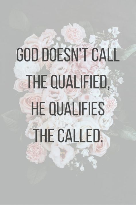 God Doesn't Call the Qualified He Qualifies the Called | Her Faith Inspired Encouragement Quotes Christian, Faith Quote, Jesus Christ Quotes, Godly Life, Soli Deo Gloria, Bible Passages, Christian Quote, Quotes Christian, Live Your Dream