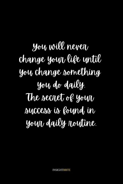 You Will Never Change Your Life Until, Changing Quotes, Lifestyle Change, Life Changing Quotes, Never Change, Lifestyle Changes, Life Changing, Change Your Life, Daily Routine