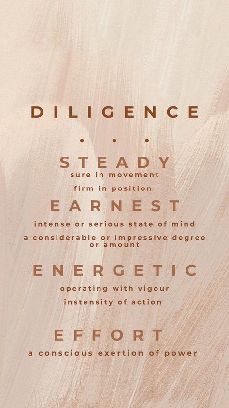 The definition of diligence as your phone wallpaper will remind you ehat diligence is and help you to embody it every time you see it. Steady, earnest, energetic effort. Quotes About Diligence, Diligence Quotes, Energetic Wallpaper, Silly Sayings, Successful Student, Christian Clothing Brand, Kindergarten Classroom Decor, Kingdom Woman, You Make A Difference