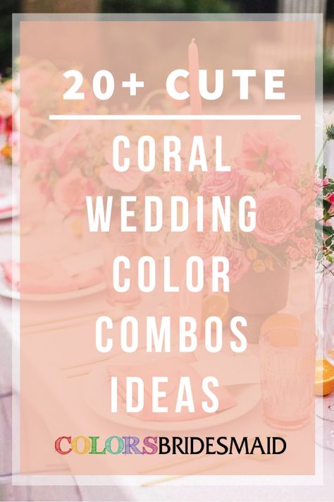 Top 40+ Wedding Colors for All Seasons and Colors - ColorsBridesmaid Coral Wedding Color Palette, Plum And Coral Wedding, Peach Wedding Theme Colour Palettes, Pink And Turquoise Wedding Theme, Coral Wedding Table Settings, Champagne And Coral Wedding, White And Gold Wedding Palette, Coral Pink Bridesmaid Dresses, Blue And Coral Wedding Theme