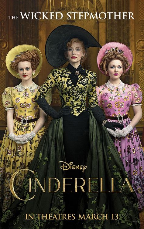 Disney: Cinderella Stepmother and Stepsisters Movie Poster Sandy Powell, Cinderella Characters, New Cinderella, Romance Movie, Evil Stepmother, Cinderella Movie, Cinderella 2015, Kenneth Branagh, Watch Movie