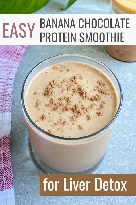 healthy chocolate banana smoothie in a glass cup with a sprinkle of cocoa powder on the top Smoothies For Liver Health, Recipes For Liver Failure, Liver Diet Plan, Liver Detox Smoothie, Foods For Liver Health, Liver Cleanse Recipe, Liver Diet Recipes, Liver Detox Recipes, Chocolate Protein Smoothie