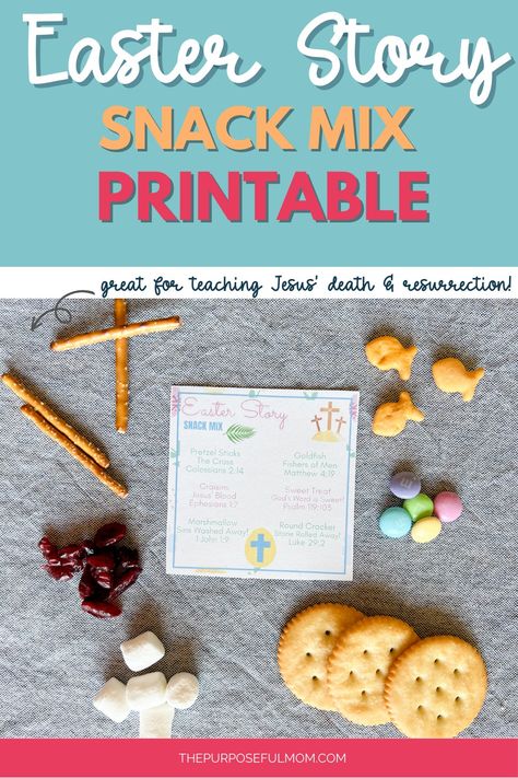 Easter Story Snack Mix Free Printable - The Purposeful Mom Easter Sunday School Snacks, Snack Mix For Kids, Easter Trail Mix, Easter Story Snack, Bible Buddies, Easter Snack Mix, Sunday School Snacks, Easy Snack Mix, Bible Food