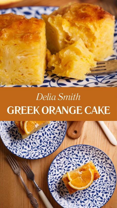 Delia Smith Greek Orange Cake Greek Orange Phyllo Cake, Greek Orange Cake 12 Tomatoes, Greek Lemon Cake, Broken Phyllo Cake With Orange And Bay, Medditeranean Desserts, Mediterranean Desserts Recipes, Eat Dessert Recipes, Greek Desert Ideas, Recipes With Oranges