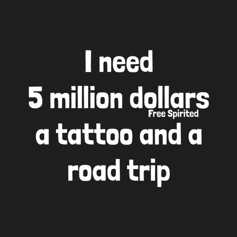 5 Million Dollars, Million Dollars, Free Spirit, Life Lessons, Road Trip, Quotes