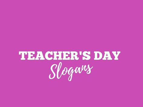 We observe Teacher's day , A day kept aside to respect the skilled spirits who work extra ordinarily. Read Best Teacher's day slogans Slogan For Teachers Day, Teacher Captions Instagram, Caption For Teachers, Teachers Day Slogan, English Slogans, Teachers Day Poster, Business Slogans, Teachers Day, Best Teacher