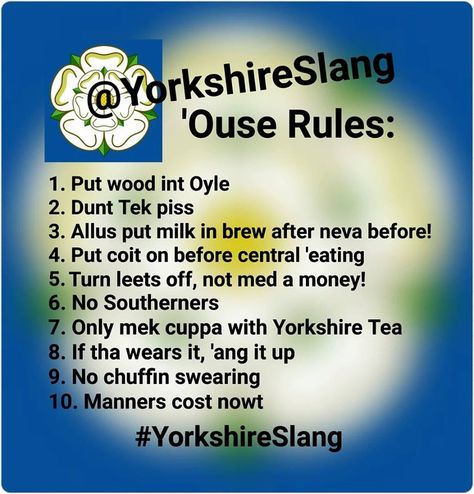 Yorkshire Sayings Funny, Yorkshire Slang, Yorkshire Sayings, Funny Notes, English Humor, Gods Country, Yorkshire Rose, Hebden Bridge, Yorkshire Tea