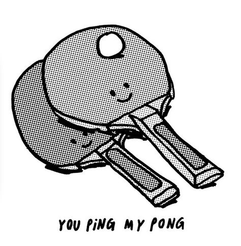 You ping my pong:-)) Ping Pong Illustration, Lovely Quote, Ping Pong, Be My Valentine, Illustration Art, Doodles, Quick Saves, Art