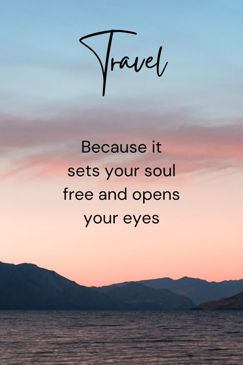 "Travel; Because it sets your soul free and opens your eyes" 🥰 Travel inspiration and travel quote. Wednesday Travel Quotes, Travel Agent Quotes, Couple Travel Quotes, Funny Travel Quotes, Travel Phrases, Place Quotes, Quotes Couple, Romantic Travel Quotes, Stone Ideas