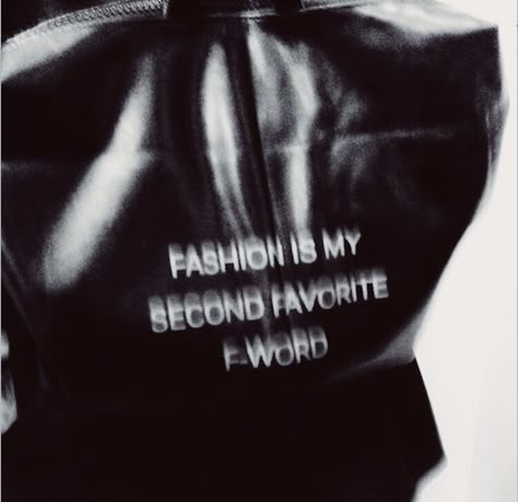 FASHION IS MY SECOND FAVORITE F WORD LEATHER JACKET AESTHETIC BLACK AND WHITE MODEL F Word, Desain Editorial, Model Aesthetic, The Perfect Guy, Six Feet Under, Black And White Aesthetic, Favorite Words, Black N White, Fashion Quotes