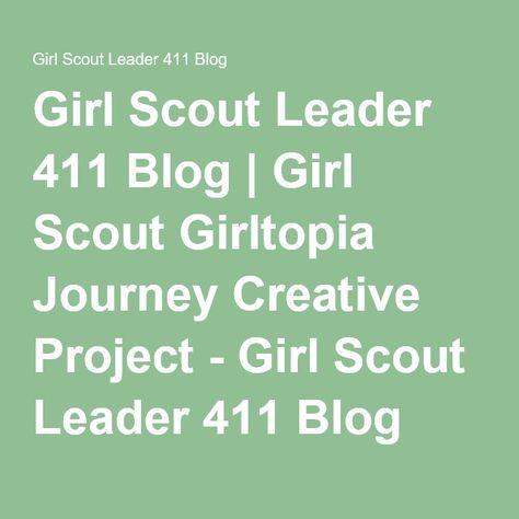 Girl Scout Leader 411 Blog | Girl Scout Girltopia Journey Creative Project - Girl Scout Leader 411 Blog Junior Girl Scout Badges, Between Earth And Sky, Girl Scout Meeting Ideas, Girl Scout Badges, Girl Scout Activities, Earth And Sky, Daisy Scouts, Girl Scout Juniors, Girl Scout Swap