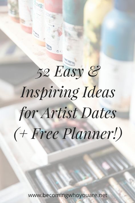 52 Easy & Inspiring Ideas for Artist Dates (+ Free Planner!) - Becoming Who You Are Artists Way, Artist Date, Reward Ideas, Creative Arts Therapy, The Artist's Way, Creative Retreat, Planner Art, Creative Lifestyle, Free Planner