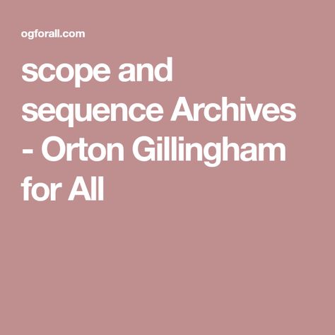 scope and sequence Archives - Orton Gillingham for All Orton Gillingham Scope And Sequence, Scope And Sequence, Orton Gillingham, Vowel Team, Language Arts, Literacy, How To Plan