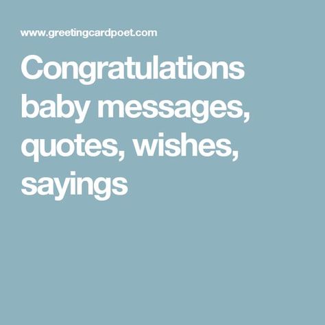 New Baby Boy Wishes, Congratulations For New Baby, New Baby Card Message, Baby Congratulations Messages, Congrats On Baby Boy, Baby Card Messages, Baby Boy Messages, Baby Card Quotes, Baby Shower Card Message