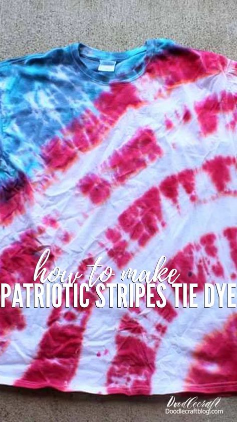 How to Make Patriotic Stripes Tie Dye Shirt Tutorial! American Flag Tie Dye Shirt Diy, Tie Dye Flag Shirt, Red White Blue Tye Dye Shirt, Red White Blue Tie Dye Shirt, Flag Tie Dye Shirt Diy, Patriotic Tie Dye Shirts Diy, Patriotic Tye Dye Shirts Diy, Diy Usa Shirt, 4th Of July Tie Dye Shirts