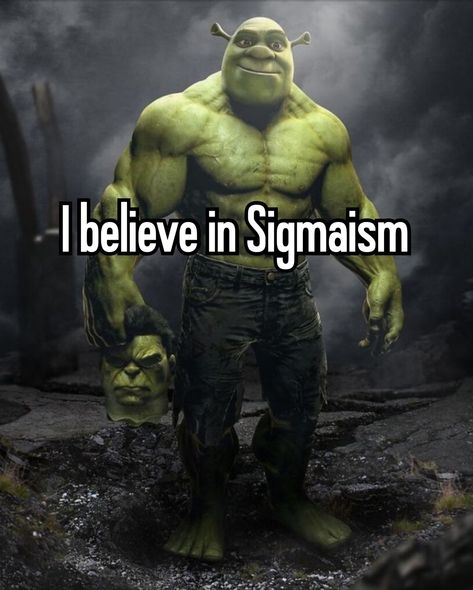 Sigma Males, Strong Men, Top G, Sigma Male, Real Men, Shrek