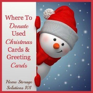 where to donate used greeting cards Old Cards, Home Storage Solutions, Cards Greeting, Christmas Greeting Cards, Christmas Greetings, Getting Organized, Household Items, Christmas Fun, Declutter