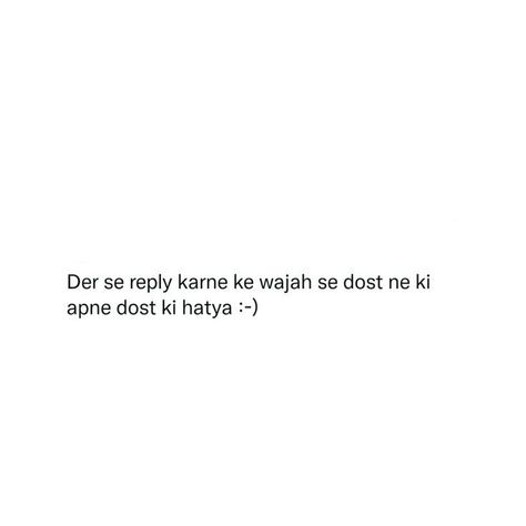 Best Friend Funny Quotes In Hindi, Insta Notes Ideas Funny Hindi Savage, School Days Quotes, Funny Bio Quotes, Funny Quotes In Hindi, Funny One Liners, Likeable Quotes, One Liner Quotes, Cheesy Quotes