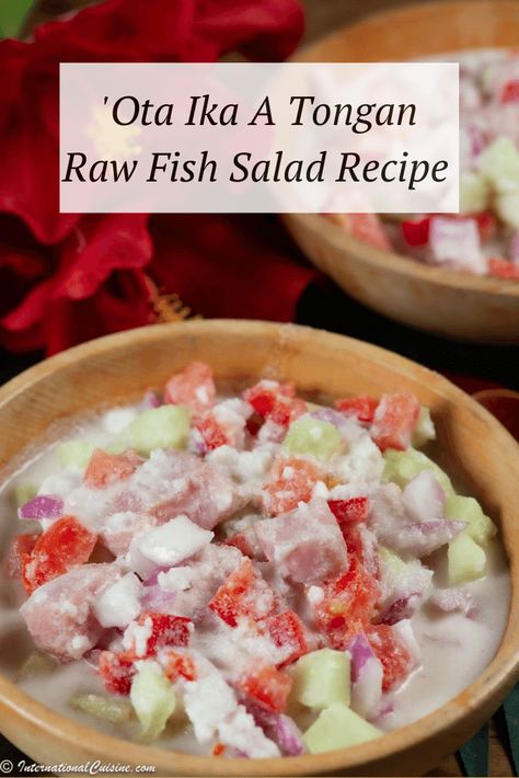 Ota Ika A Tongan Raw fish Salad that you are sure to love, get the easy recipe here. Tongan Food Recipes, Micronesian Recipes, Tongan Recipes, Raw Fish Recipes, Tongan Food, Islander Food, Samoan Food, Dinner 2023, 7 Fishes