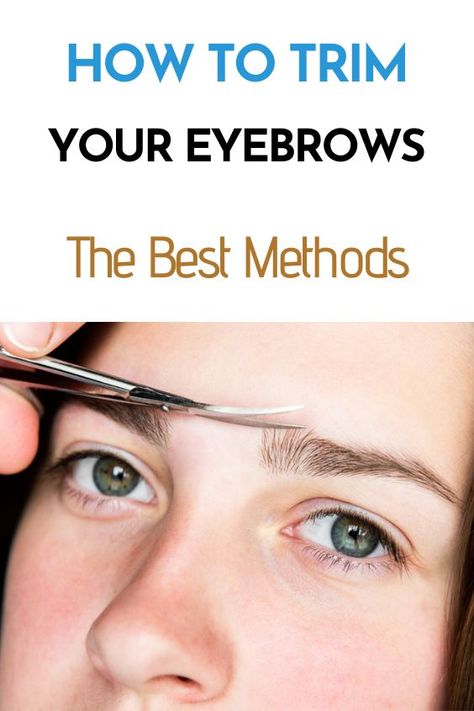 How to Trim Your Eyebrows: The Best Methods Eyebrow Trimming Tutorial, Square Eyebrows, Trim Your Eyebrows, Eyebrow Cut, Eyebrow Care, Eyebrow Makeup Products, Straight Eyebrows, Best Eyebrow Makeup, Bushy Eyebrows