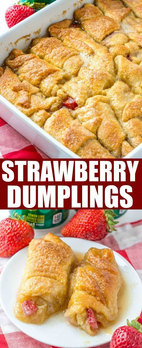 Strawberry Dumplings Crescent Rolls, Strawberry Dumplings, Strawberries Desserts, Loaf Breads, Crescent Roll Dessert, Delish Desserts, Easy Dessert Recipe, Crescent Roll Recipes, Crescent Dough