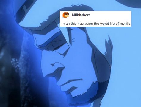 Avatar Kuruk Avatar Kuruk Fan Art, Avatar Kuruk, Tumblr Text Posts, Into The Badlands, The Legend Of Korra, Samurai Champloo, Bad Life, Samurai Jack, Meme Template