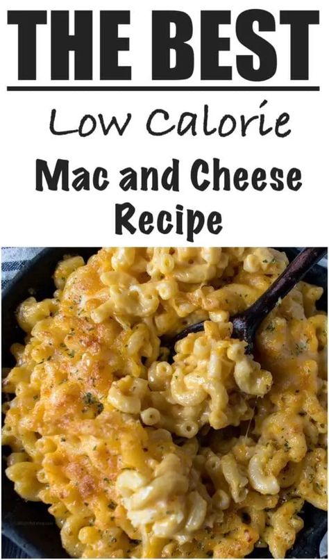 Low Calorie Mac and Cheese Low Fat Mac And Cheese, Low Calorie Mac And Cheese, Recipe Low Calorie, Macaroni Cheese Recipe, Low Calorie Pasta, Mac And Cheese Healthy, 500 Calories Recipes, Low Calorie Protein, Baked Mac And Cheese Recipe