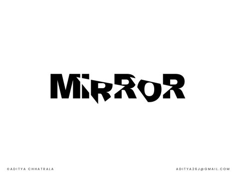 Mirror - wordmark logo design logotype by Aditya Chhatrala Mirror Logo Design, Wordmark Logo Design, Mirror Logo, Wordmark Logo, Word Mark Logo, Logotype Design, Title Design, Logo Inspiration, Global Community