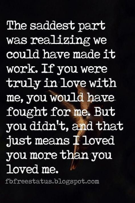 No One Loved Me Quotes, You Didn’t Break Me Quotes, I Remember When You Loved Me, I Thought You Love Me Quotes Feelings, I Dont Think You Love Me Quotes, Why Don't You Love Me Quotes, I Could Have Loved You Quotes, Thought You Loved Me, Sorry It Didnt Work Out Love Quotes