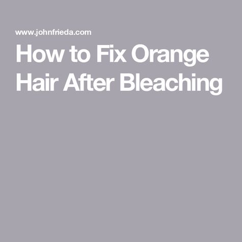 How to Fix Orange Hair After Bleaching Fix Orange Hair, Hair Glaze, Orangey Yellow, Brassy Hair, Bleaching Your Hair, Brown Hair Dye, Toning Shampoo, Cool Blonde, Flat Hair