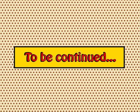 To Be Continued Pop Art Comic Book Style Frame Text Typography R Stock Vector - Illustration of book, panel: 110374890 1970s Comic Art, Pop Art Retro Vintage, Comic Book Style Art Drawing, Comic Book Elements, Comic Book Style Illustration, Comic Panel Background, Comic Graphic Design Style, Comic Book Typography, Pop Art Layout