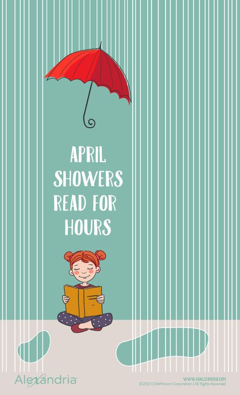 April Showers Read for Hours - poster from Alexandria April Showers Read For Hours Bulletin Board, April Library Display Ideas, April Book Displays, Poster About Reading, March Library Displays, Alexandria Library, Book Puns, Library Love, Library Poster