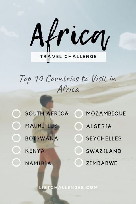 Travel Challenge, Visit Africa, African Travel, Africa Destinations, Countries To Visit, Travel Checklist, Destination Voyage, Top Travel Destinations, Travel List