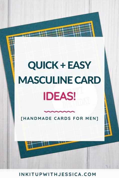 Cards for men can be some of the hardest to make, but that shouldn't be true! I think we make it harder in our heads than it really is. Learn how to make these easy masculine cards with my simple DIY card tutorial! Handmade Male Cards Ideas, Easy Handmade Birthday Cards For Men, Male Birthday Cards Handmade Simple, Easy Male Birthday Cards, Card For Man Birthday, Mens Greeting Cards, Make Birthday Cards For Men, Mens Birthday Cards Ideas, Male Greeting Cards