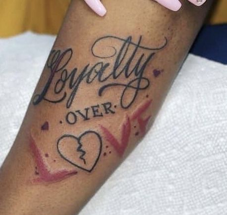 Loyalty Love Tattoo, Over Love Tattoo, Loyalty Over Love Tattoo, Loyalty Over Love, Loyalty Tattoo, Love Tattoo, Over Love, Motley Crue, Love Tattoos