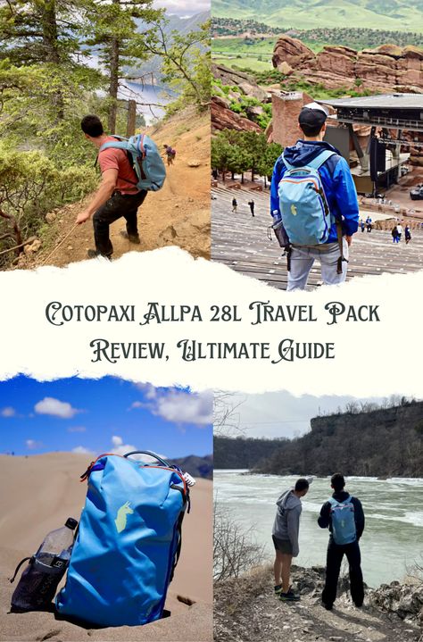 A four photo collage; a man with a backpack climbing down a cliff, a man in a backpack at Red Rocks in Colorado, a backpack on a sand dune, two men looking at a river Cotopaxi Allpa 28l, Cotopaxi Backpack, Cotopaxi Allpa, Sonoma Wineries, Best Travel Credit Cards, Lisbon Travel, Sand Dunes National Park, Travel Credit Cards, Life Vision