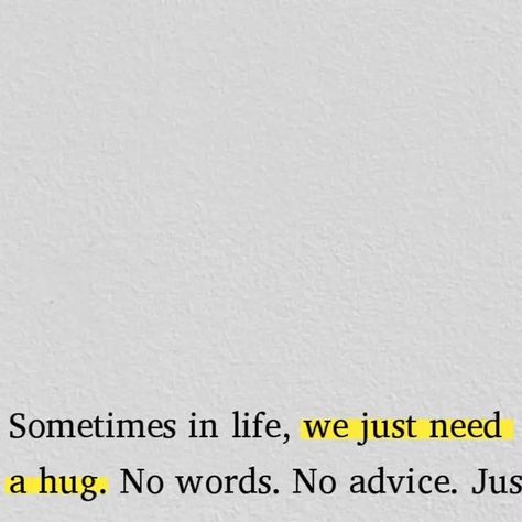 I Just Need To Be Held, I Need To Be Held, I Just Need A Hug, Poets Cafe, What I Need Right Now, Mad Quotes, Make Me Feel Better, Just Hold Me, Now Quotes