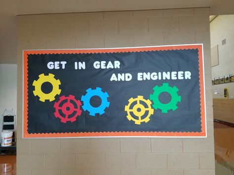 Stem get in gear and engineer bulletin board Robotics Bulletin Board Ideas, Engineering Bulletin Board Ideas, Engineering Classroom Decor, Stem Themes, Bulletin Boards School, Explorer Room, Stem Display, Engineering Classroom, Stem Bulletin Boards