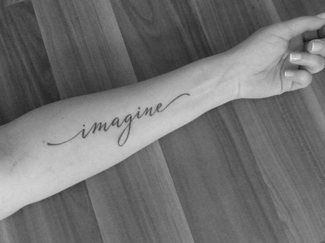 Imagine Tattoo, One Word Tattoo, One Word Tattoos, Tattoo Forearm, Tattoo Prices, Tattoo Videos, Tattoo Life, Word Tattoos, Trendy Tattoos