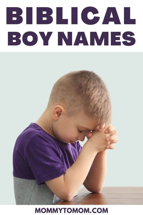 biblical boy names text above boy praying Hebrew Names Boys, Christian Boy Names With Meaning, Biblical Boy Names With Meaning, Boy Bible Names, Baby Boy Bible Names, Boy Biblical Names, African Boy Names, Bible Boy Names, Names From The Bible