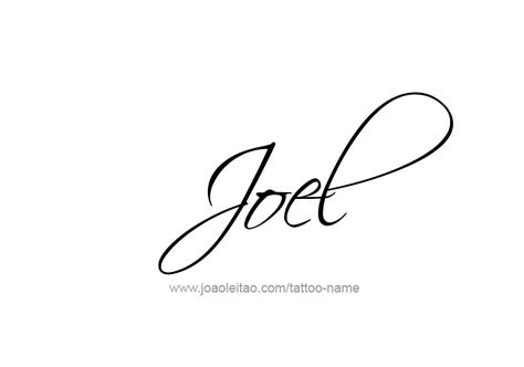 Tattoo Design Name Joel Joel Name Tattoo, Joel Tattoo, Memphis Tattoo, Tattoo Writing Fonts, Faith Tattoo On Wrist, Handwriting Tattoos, Dragon Tattoo Back Piece, Hamsa Tattoo, Blue Tattoo