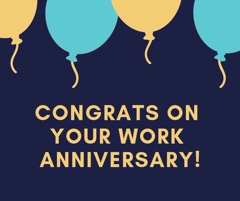 This is to celebrate our wonderful employees work anniversaries! Work Anniversary Meme, Work Anniversary Wishes, Happy Anniversary Images, Work Anniversary Cards, Work Anniversary Quotes, 4 Anniversary, Happy Aniversary, Anniversary Images, Congratulations Quotes