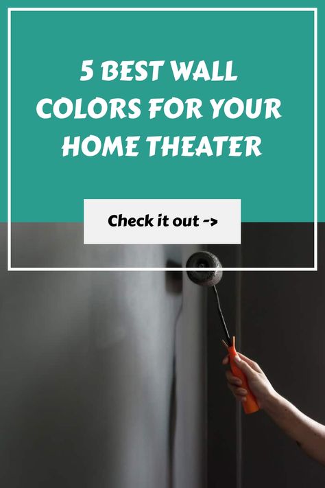 "Hand painting a wall with the text '5 Best Wall Colors for Your Home Theater'." Home Theater Paint Colors Sherwin Williams, Projector Screen Wall Design, Home Theatre Wall Design, Media Room Wall Color, Home Theater Colors, Movie Room Color Ideas, Moody Theater Room, Theater Room Colors, Theater Room Paint Colors