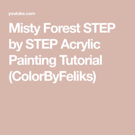 Misty Forest STEP by STEP Acrylic Painting Tutorial (ColorByFeliks) Misty Forest Painting, Foggy Forest Landscape, Step By Step Acrylic Painting, Artist Loft, Foggy Forest, Learn How To Paint, Misty Forest, Forest Painting, Acrylic Painting Tutorials