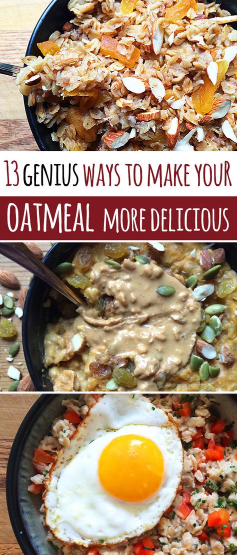 13 Insanely Clever Oatmeal Tricks You Need To Try Ways To Make Oatmeal Taste Good, Quick Oatmeal Breakfast Recipes, Creative Oatmeal Recipes, How To Eat Oatmeal When You Dont Like It, What To Put In Oatmeal, Summer Oatmeal Recipes, Oatmeal Dinner Recipes, Oatmeal Variations, Delicious Oatmeal Recipes