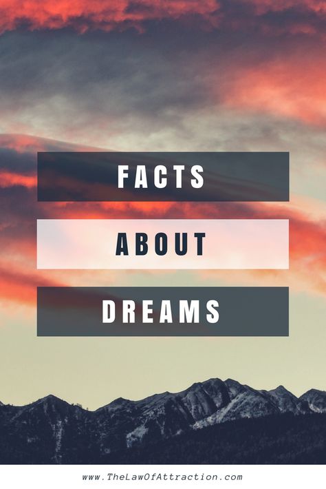 You’ve probably spent at least some time wondering about your dreams. Do you have vivid dreams? Maybe you feel like you don’t dream at all or you may not remember them? You might ask yourself: “What exactly are dreams and do they mean anything”? Dreams have been studied so many times and it’s easy to see why. We spend a huge amount of our lives sleeping, and the things we dream can be everything from melancholy to joyful an everything in between. What Do Dreams Mean, Interesting Facts About Dreams, What Do Dreams Mean Signs, Dreams Are Not What You See In Sleep, Why Do We Dream, If Dreams Can't Come True Why Not Pretend, Don’t Let Your Dreams Just Be Dreams, What Are Dreams, Facts About Dreams