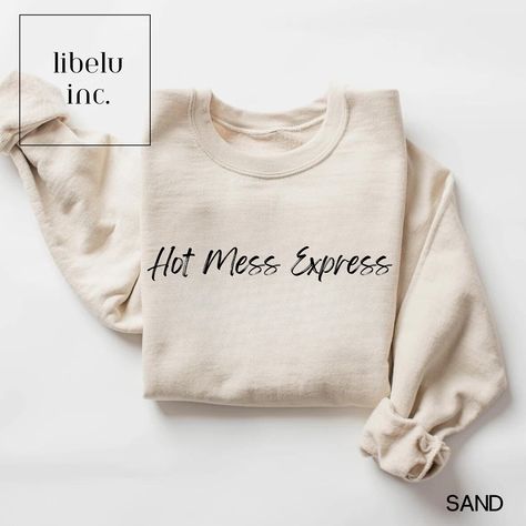 Hot Mess Express Sweatshirt, Hot Mess Crewneck Sweatshirt,Hot Mess Mom Humor,Hot Mess Funny Sweatshirt,Same Hot Mess Sweatshirt,Gift for Her by LiBeLuIn on Etsy Mama Bear Sweatshirt, Cold Sweatshirt, Bebe Shower, Pooh Baby, Mama Shirts, Mama Sweatshirt, Mom Sweatshirt, Funny Sweatshirts, Gymnast