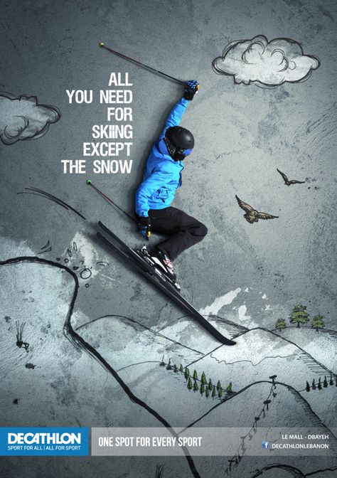 Decathlon ( All you need for sports ) by Chehadi Bourdoukan, via Behance Creative Sports Ads, Photography Advertising Poster, Product Ads Design Creative, Sports Creative Ads, Sb Poster, Ski Advertising, Sports Ads, Sport Marketing, Copywriting Ads