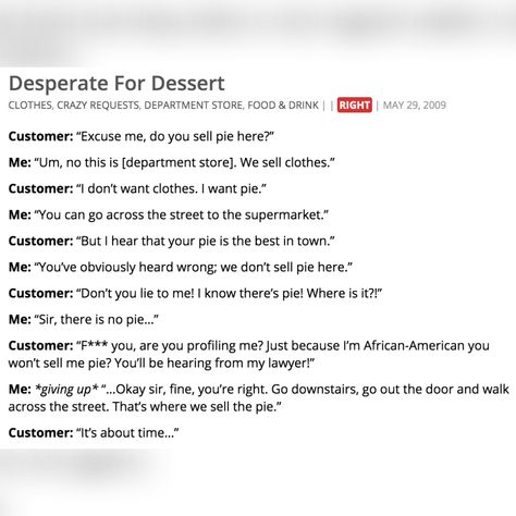 Eager to get your hands on something sweet. #notalwaysright #funny #movies #story #stories #work #customer #desserts #desperate Funny True Stories, Not Always Right, Disney Secrets, Nice People, Faith In Humanity Restored, Humanity Restored, Harry Potter Jokes, Pixar Movies, Weird Stuff